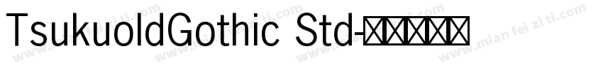 TsukuoldGothic Std字体转换